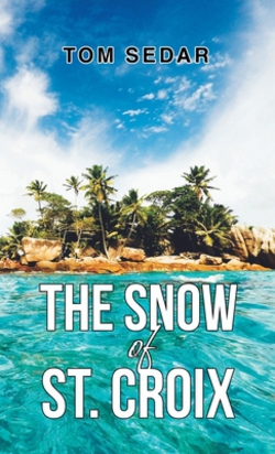 The Snow of St. Croix|Tom Sedar
