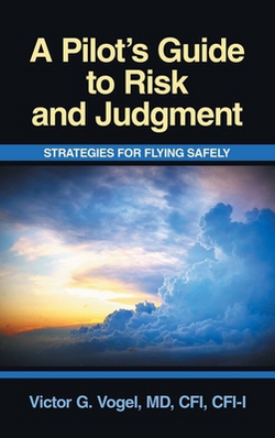 A Pilot's Guide to Risk and Judgment|Victor G. Vogel Cfi Cfi-I