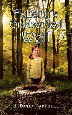 Felicity's Enchanted Well|H. David Campbell