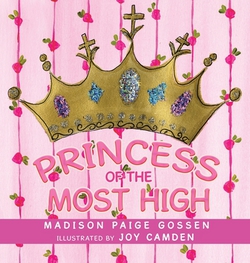 Princess of the Most High|Madison Paige Gossen