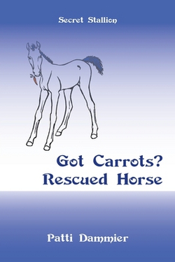 Got Carrots? Rescued Horse|Patti Dammier