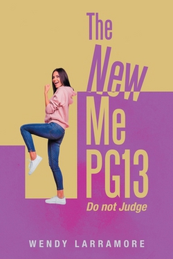 The New Me PG13|Wendy Larramore