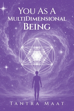 You As A MultiDimensional Being|Tantra Maat