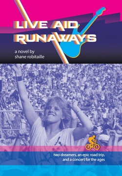 Live Aid Runaways|Shane Robitaille