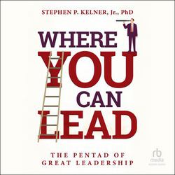 Where You Can Lead|Stephen P. Kelner