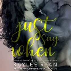 Just Say When|Kaylee Ryan