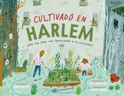 Cultivado En Harlem (Harlem Grown)|Tony Hillery