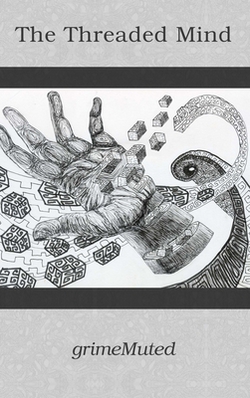 The Threaded Mind|Grime Muted