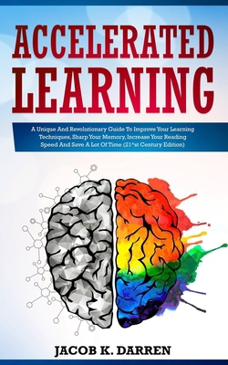 Accelerated Learning|Jacob K. Darren