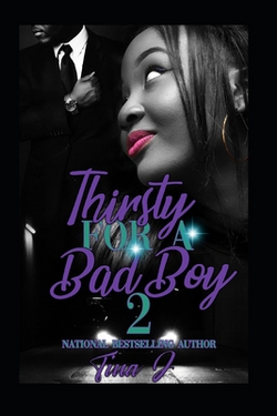 Thirsty For A Bad Boy 2|Tina J