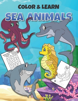 Color & Learn Sea Animals|Angela Turner