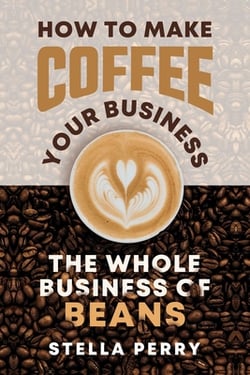 The Whole Business of Beans|Stella Perry