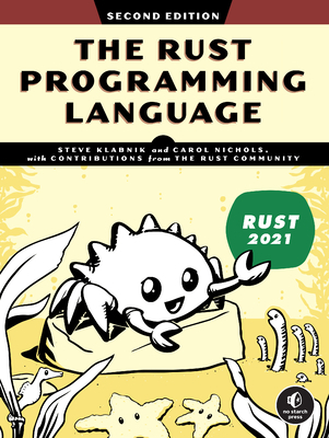 The Rust Programming Language, 2nd Edition, by Steve Klabnik