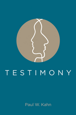 Testimony|Paul W. Kahn