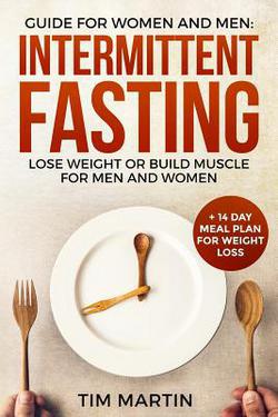 Intermittent Fasting|Tim Martin