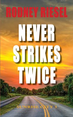 Never Strikes Twice|Rodney Riesel
