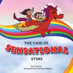 The Case of Sensational Stims|Erin Garcia