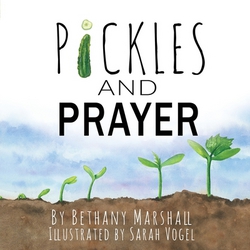 Pickles and Prayer|Bethany Marshall