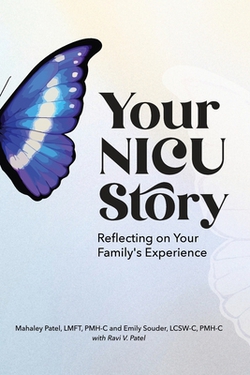 Your NICU Story|Mahaley H. Patel