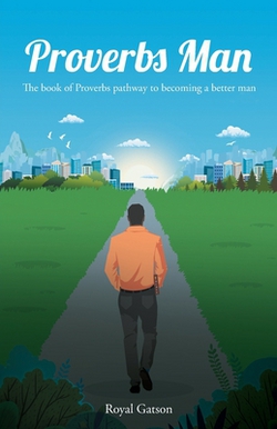 Proverbs Man|Royal Gatson