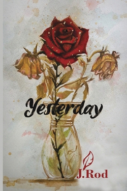 Yesterday|J. Rod