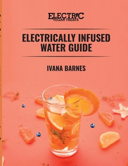 Electrically Infused Water Guide|Ivana Barnes