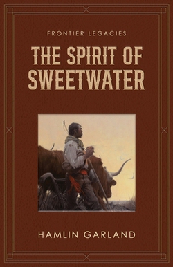 The Spirit of Sweetwater|Hamlin Garland
