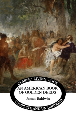 An American Book of Golden Deeds|James Baldwin