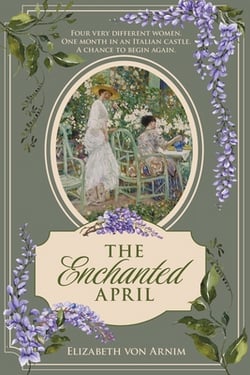 The Enchanted April|Elizabeth Von Arnim