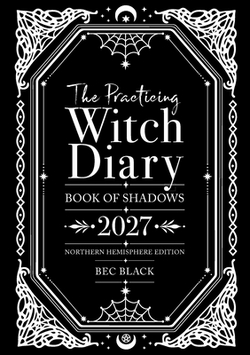 The Practicing Witch Diary 2027|Bec Black