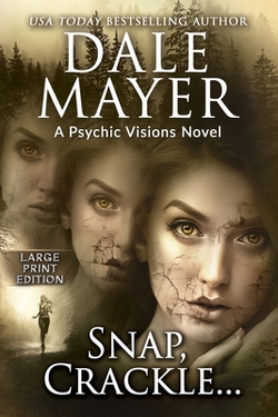 Snap, Crackle...|Dale Mayer