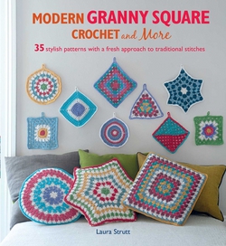 Modern Granny Square Crochet and More|Laura Strutt