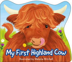 My First Highland Cow|Melanie Mitchell