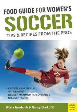 Food Guide for Soccer Tips & Recipes from the Pros|Gloria Averbuch