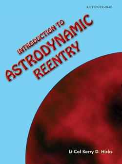 Introduction to Astrodynamic Reentry|Kerry D. Hicks