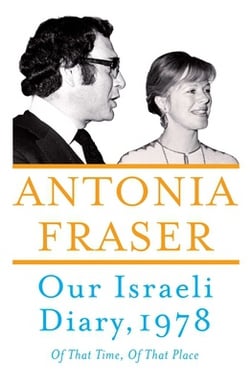 Our Israeli Diary|Antonia Fraser