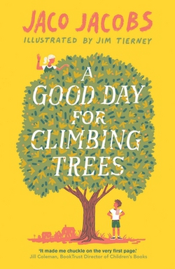 A Good Day for Climbing Trees|Jaco Jacobs