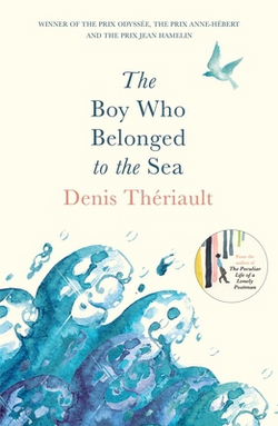 The Boy Who Belonged to the Sea|Denis Thériault