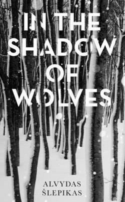 In the Shadow of Wolves|Alvydas Slepikas