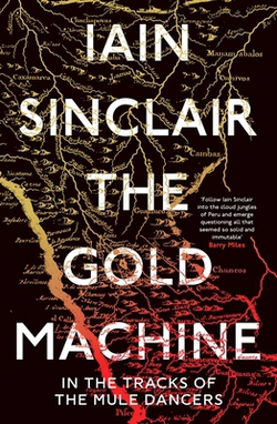 The Gold Machine|Iain Sinclair