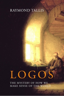 Logos|Raymond Tallis