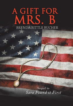 A Gift for Mrs. B|Brenda Bittle Bucher