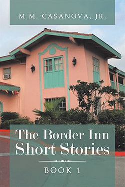 The Border Inn Short Stories|M. M. Casanova J. R.