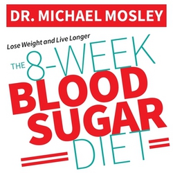 The 8-Week Blood Sugar Diet|Michael Mosley