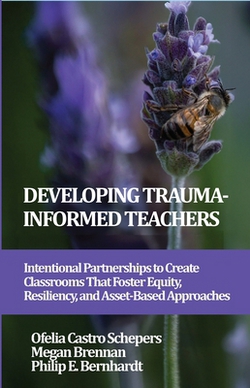 Developing Trauma-Informed Teachers|Ofelia Castro Schepers