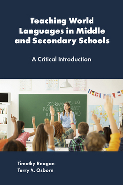 Teaching World Languages in Middle and Secondary Schools|Timothy Reagan