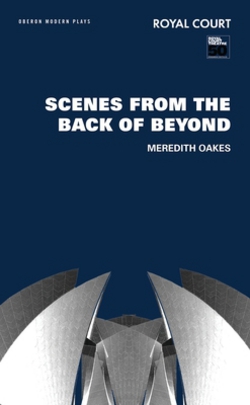 Scenes from the Back of Beyond|Meredith Oakes