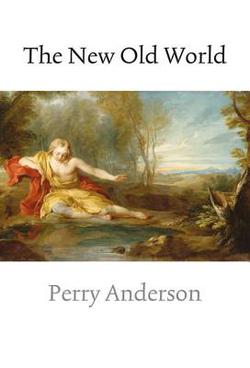 The New Old World|Perry Anderson