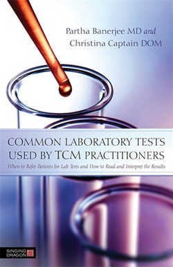 Common Laboratory Tests Used by TCM Practitioners|Christina Captain