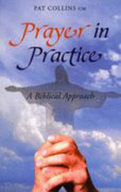 Prayer in Practice|Pat Lowery Collins